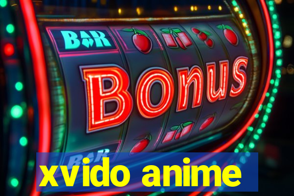 xvido anime